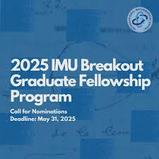 2025 IMU Breakout Graduate Fellowship Program poster announcing call for nominations and deadline.