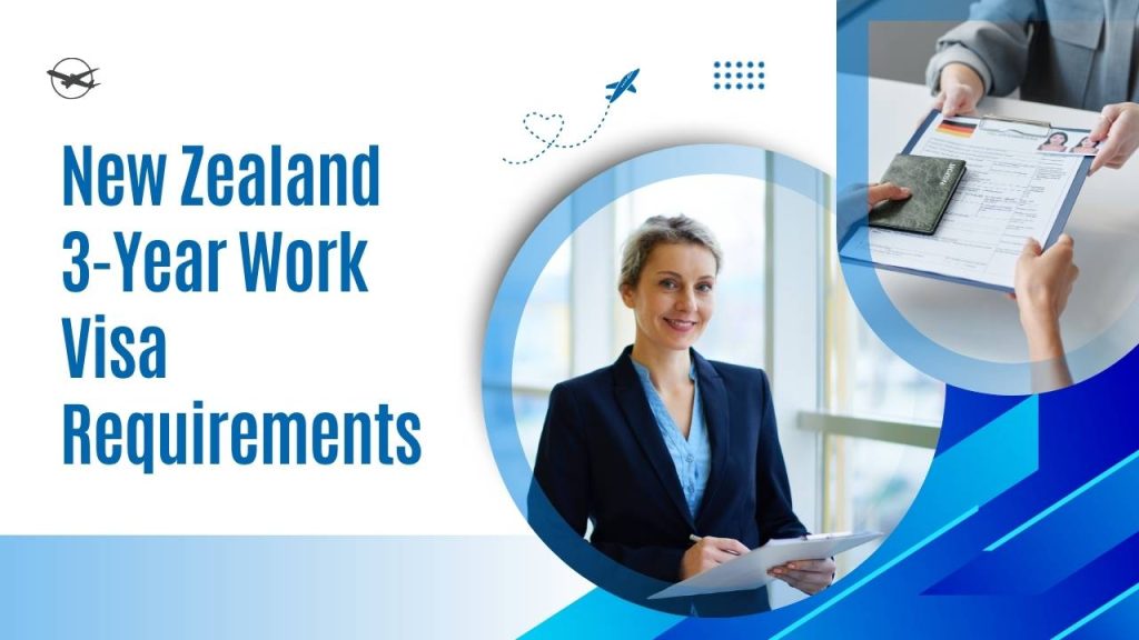 New Zealand 3-Year Work Visa Requirements